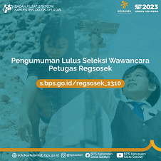 Pengumuman Lulus Wawancara Petugas Regsosek